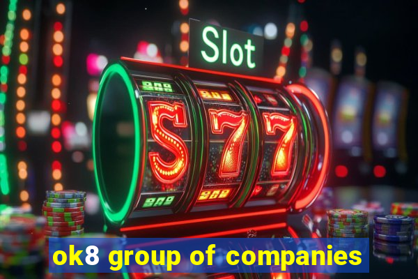 ok8 group of companies